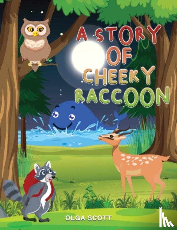Scott, Olga - A Story of Cheeky Raccoon