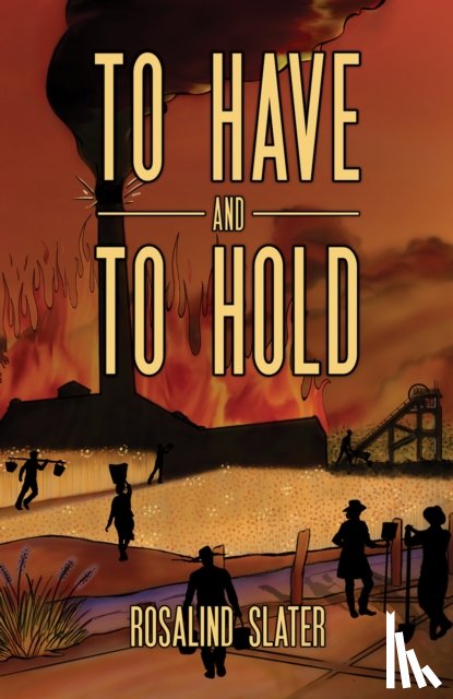 Slater, Rosalind - To Have and To Hold