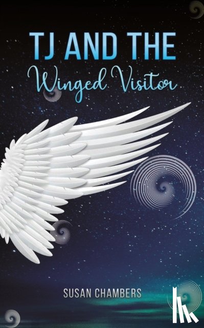 Chambers, Susan - TJ and the Winged Visitor