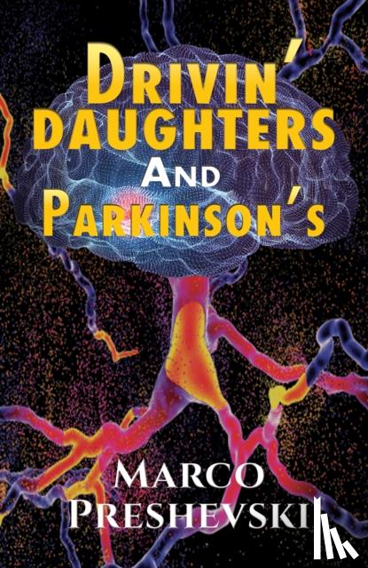 Preshevski, Marco - Drivin' Daughters and Parkinson's