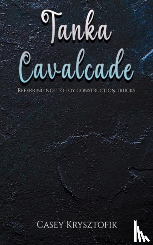 Krysztofik, Casey - Tanka Cavalcade