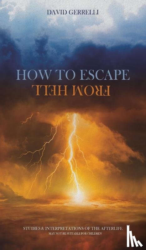 Gerrelli, David - How to Escape from Hell