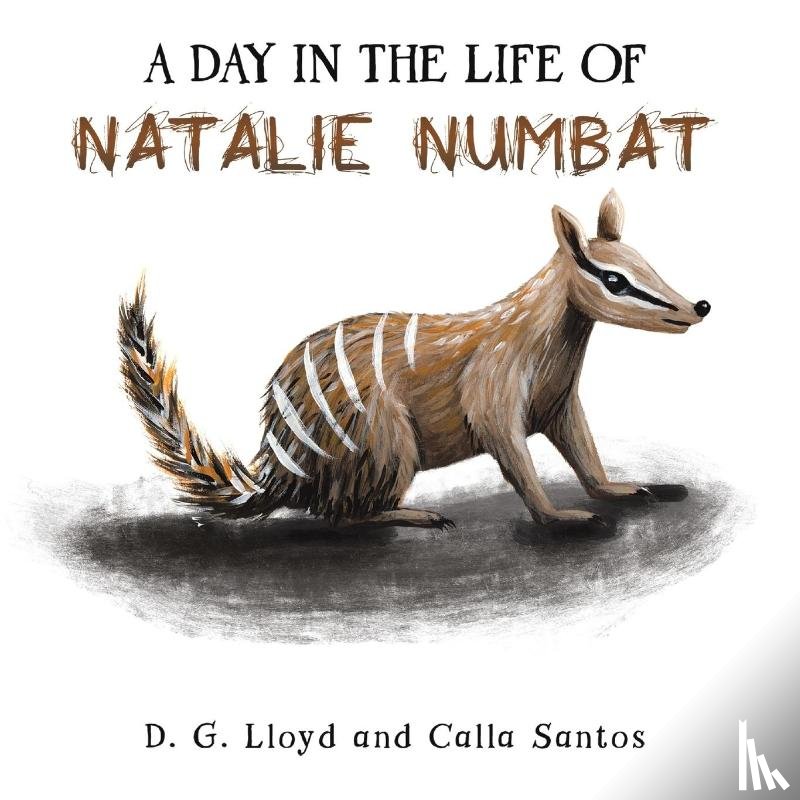 Lloyd, D. G., Santos, Calla - A Day In the Life Of Natalie Numbat
