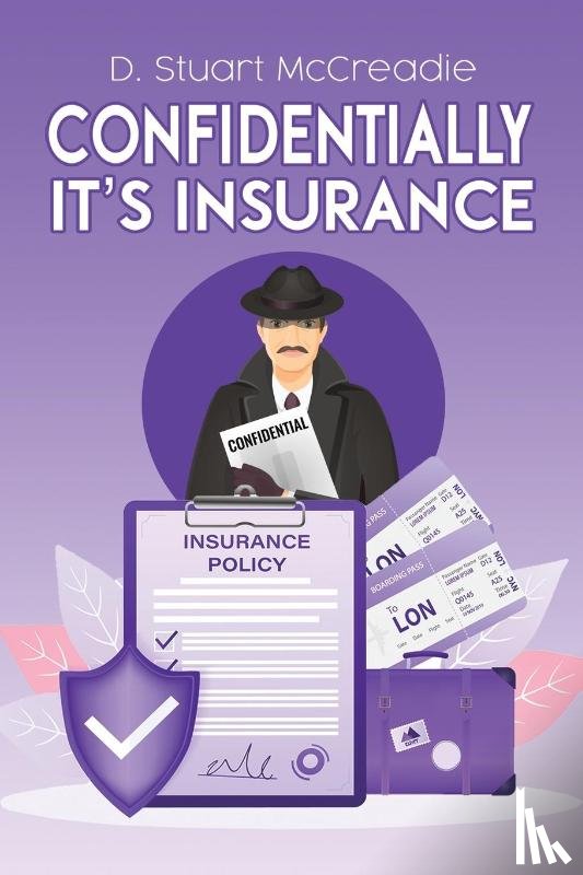 McCreadie, D. Stuart - Confidentially It’s Insurance
