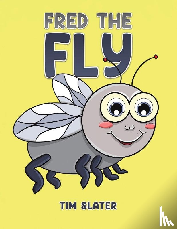 Slater, Tim - Fred the Fly