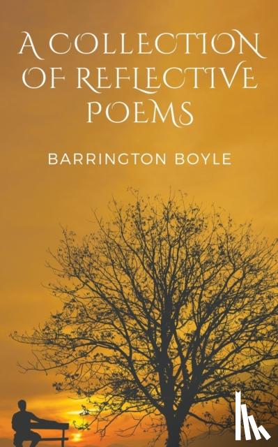 Boyle, Barrington - A Collection of Reflective Poems