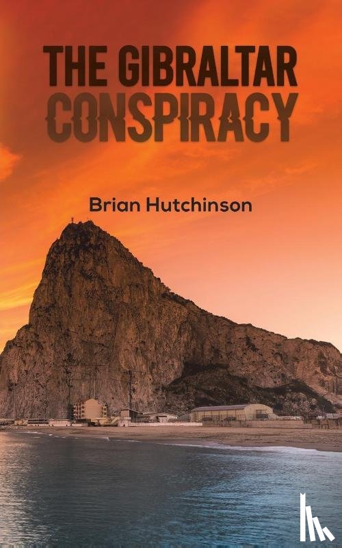 Hutchinson, Brian - The Gibraltar Conspiracy