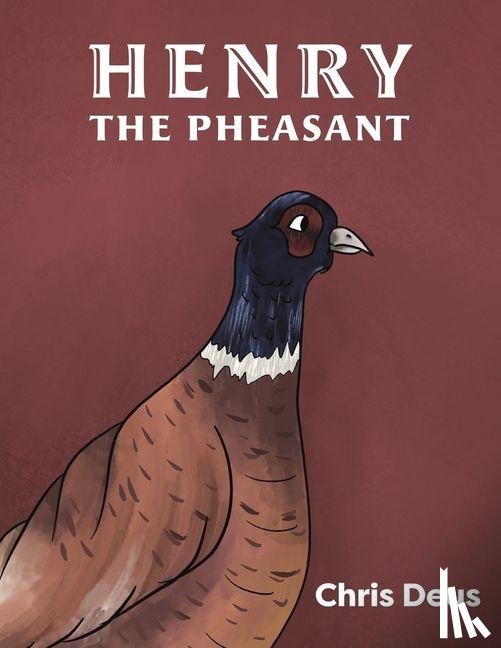 Deus, Chris - Henry The Pheasant