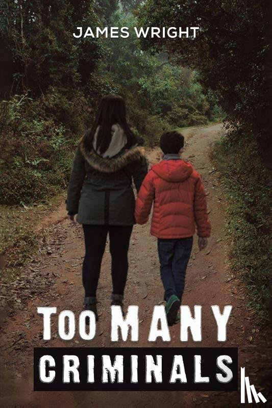 Wright, James - Too Many Criminals