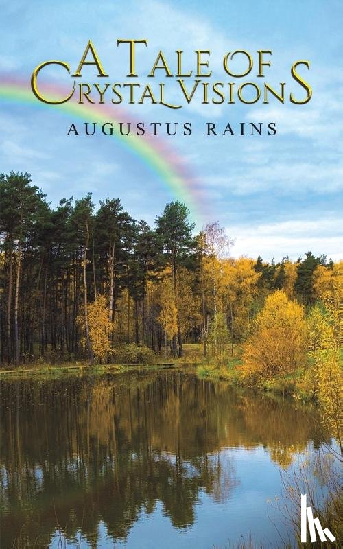 Rains, Augustus - A Tale of Crystal Visions