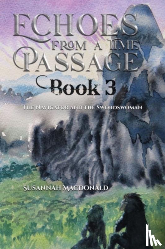 MacDonald, Susannah - Echoes from a Time Passage: Book 3