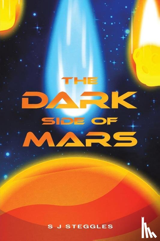 Steggles, S J - Dark Side of Mars