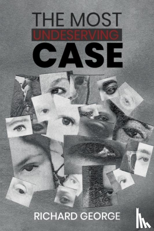 George, Richard - The Most Undeserving Case