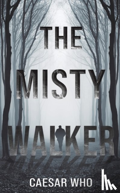 Who, Caesar - The Misty Walker