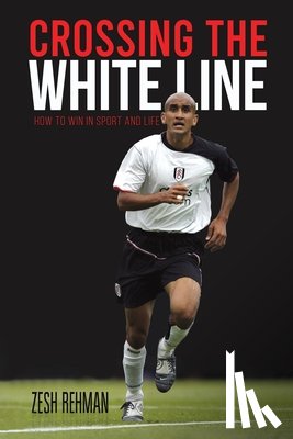 Rehman, Zesh - Crossing the White Line