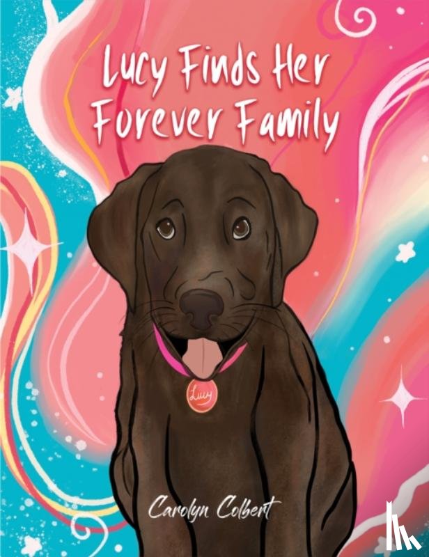Colbert, Carolyn - Lucy Finds Her Forever Family