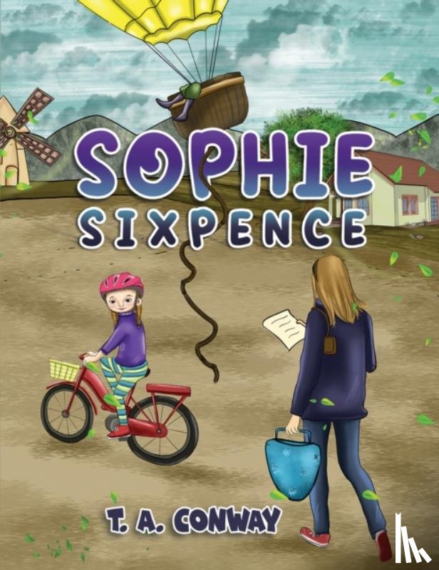 Conway, T. A. - Sophie Sixpence