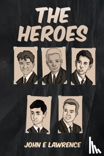 Lawrence, John E - The Heroes