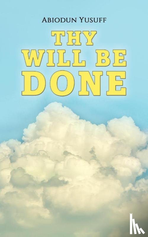 Yusuff, Abiodun - Thy Will Be Done