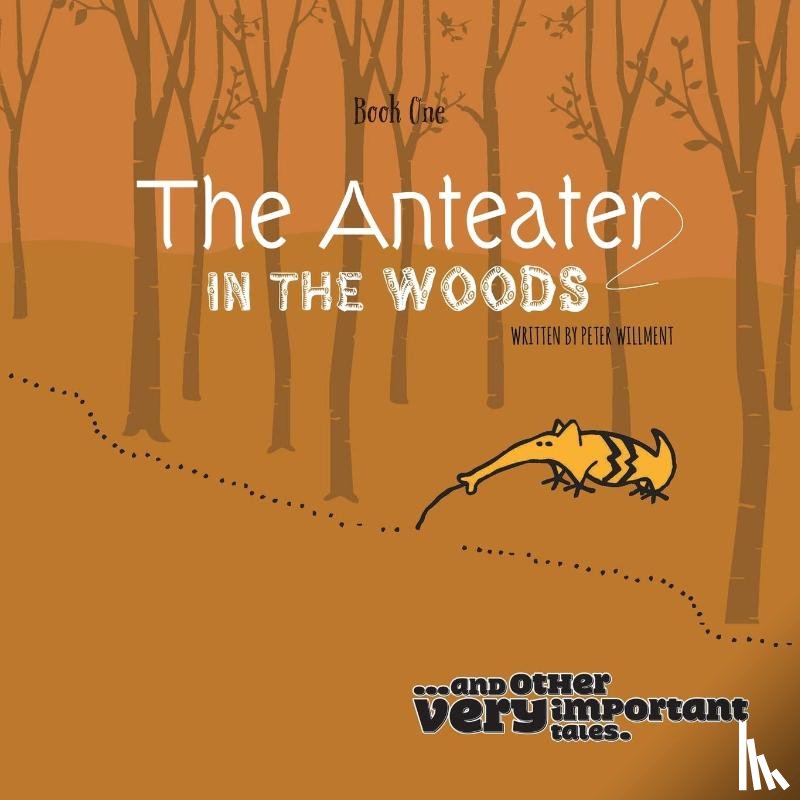 Willment, Peter - The Anteater in the Woods