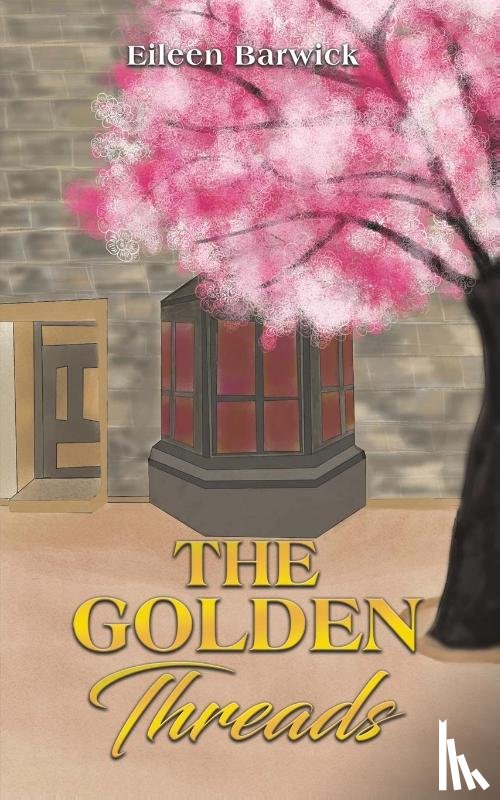 Barwick, Eileen - The Golden Threads