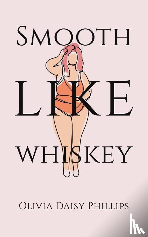 Phillips, Olivia Daisy - Smooth Like Whiskey