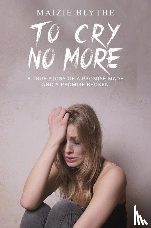 Blythe, Maizie - To Cry No More