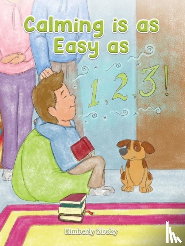 Siroky, Kimberly - Calming Is as Easy as 1, 2, 3!