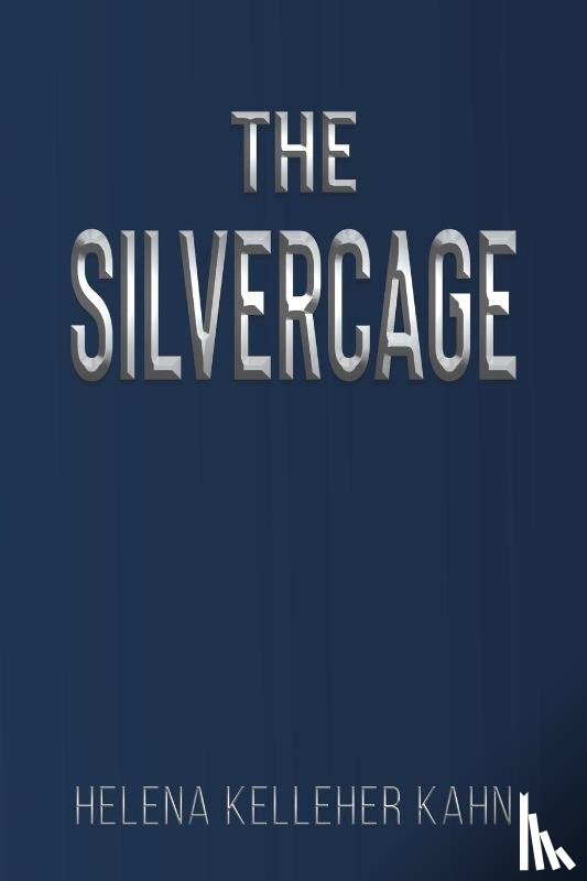 Kelleher Kahn, Helena - The Silvercage