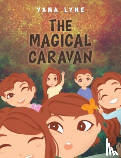 Lyne, Yana - The Magical Caravan