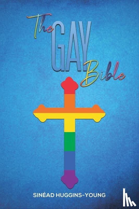 Huggins-Young, Sinead - The Gay Bible