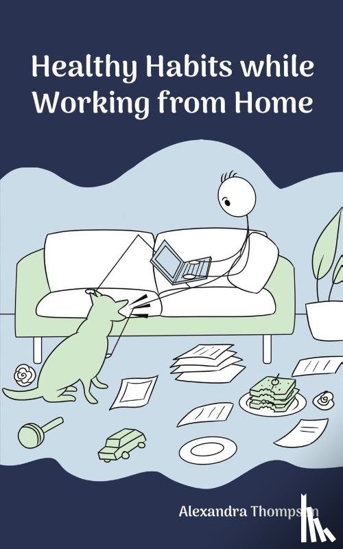 Thompson, Alexandra - Healthy Habits While Working from Home