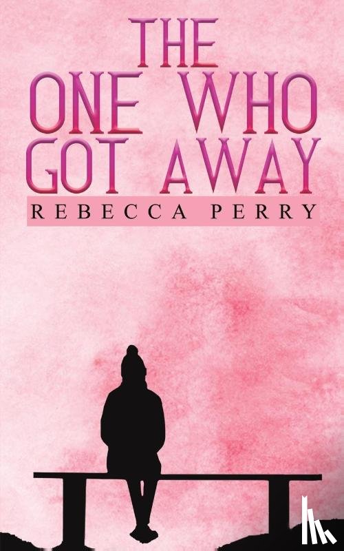 Perry, Rebecca - The One Who Got Away