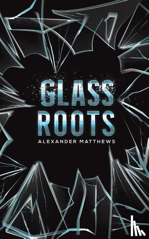 Matthews, Alexander - Glass Roots