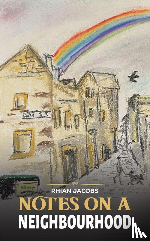 Jacobs, Rhian - Notes on a Neighbourhood