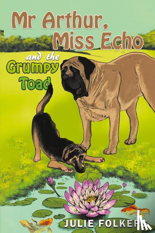 Folkers, Julie - Mr Arthur, Miss Echo and the Grumpy Toad
