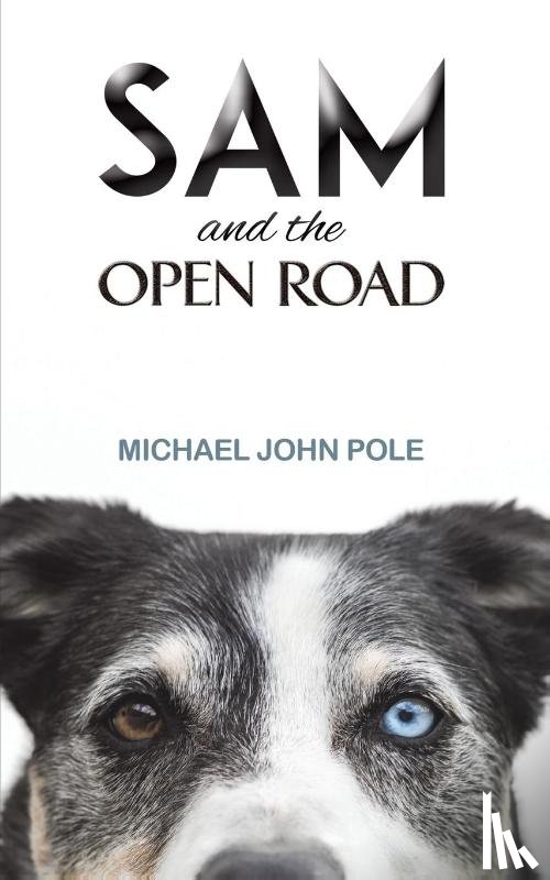 Pole, Michael John - Sam and the Open Road