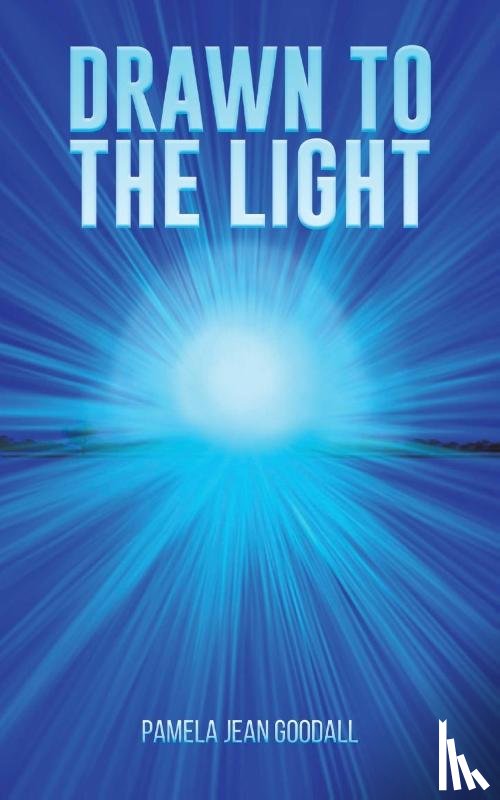 Goodall, Pamela Jean - Drawn to the Light