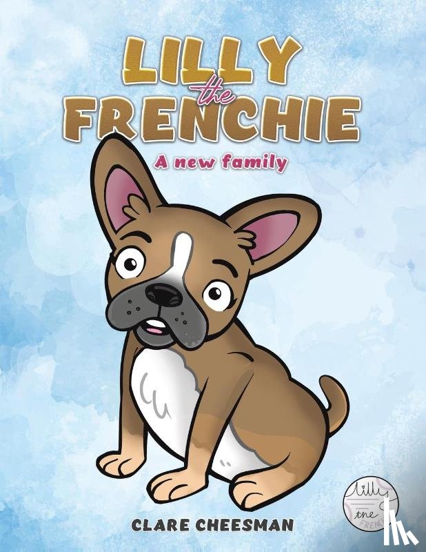 Cheesman, Clare - Lilly The Frenchie