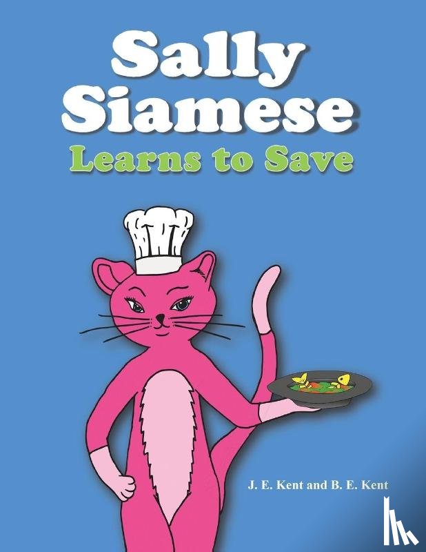 Kent, J. E., Kent, B. E. - Sally Siamese Learns to Save
