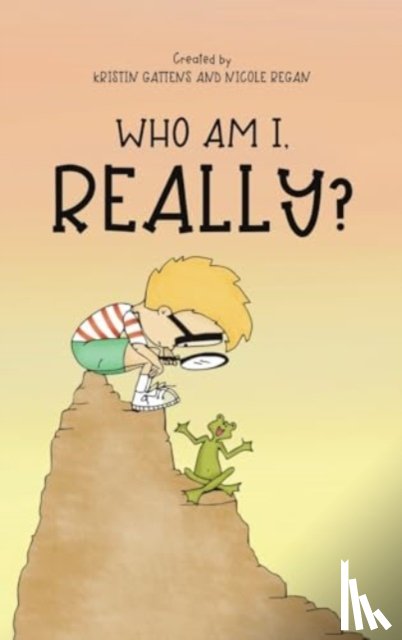 Gattens, Kristin, Regan, Nicole - Who Am I, Really?
