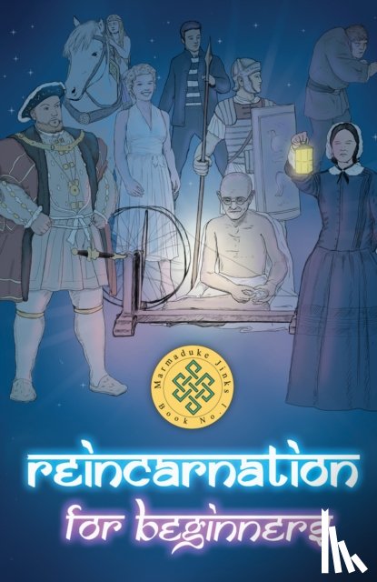 Jinks, Marmaduke - Reincarnation For Beginners