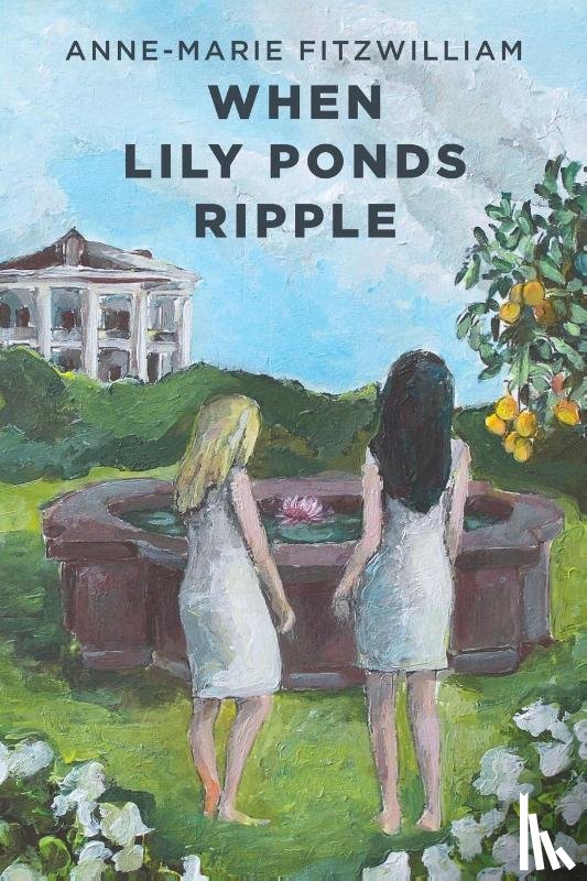 Fitzwilliam, Anne-Marie - When Lily Ponds Ripple