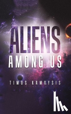Kamvysis, Timos - Aliens Among Us
