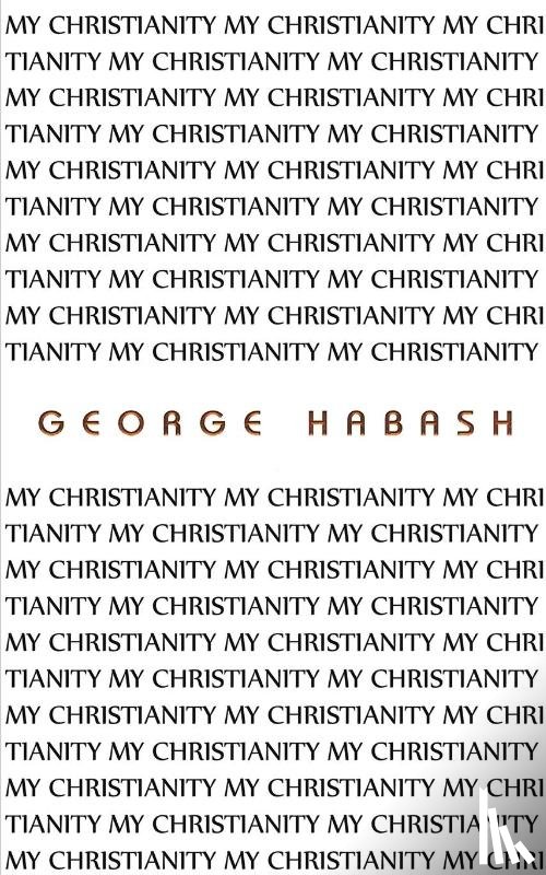 Habash, George - My Christianity