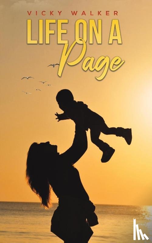 Walker, Vicky - Life On A Page