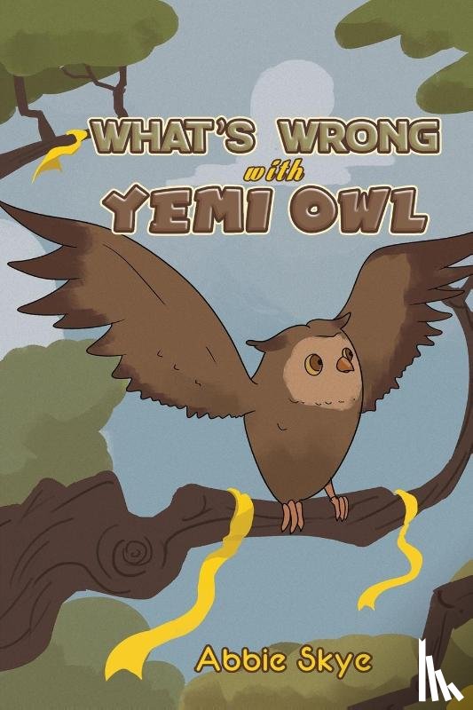 Skye, Abbie - What's Wrong with Yemi Owl