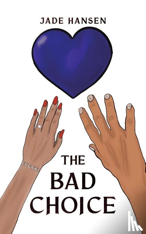 Hansen, Jade - The Bad Choice