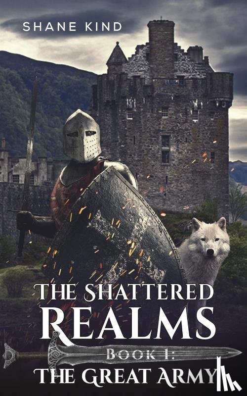 Kind, Shane - The Shattered Realms Book 1: The Great Army