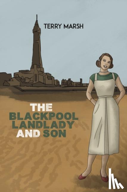 Marsh, Terry - The Blackpool Landlady and Son
